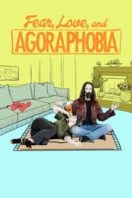 Layarkaca21 LK21 Dunia21 Nonton Film Fear, Love, and Agoraphobia (2018) Subtitle Indonesia Streaming Movie Download