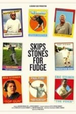 Skips Stones for Fudge (2015)