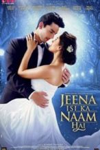 Nonton Film Jeena Isi Ka Naam Hai (2017) Subtitle Indonesia Streaming Movie Download