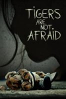 Layarkaca21 LK21 Dunia21 Nonton Film Tigers Are Not Afraid (2017) Subtitle Indonesia Streaming Movie Download