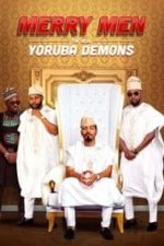 Merry Men: The Real Yoruba Demons (2018)