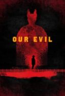 Layarkaca21 LK21 Dunia21 Nonton Film Our Evil (2017) Subtitle Indonesia Streaming Movie Download