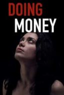 Layarkaca21 LK21 Dunia21 Nonton Film Doing Money (2018) Subtitle Indonesia Streaming Movie Download