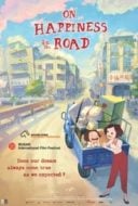 Layarkaca21 LK21 Dunia21 Nonton Film On Happiness Road (2017) Subtitle Indonesia Streaming Movie Download