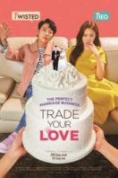 Layarkaca21 LK21 Dunia21 Nonton Film Trade Your Love (2019) Subtitle Indonesia Streaming Movie Download