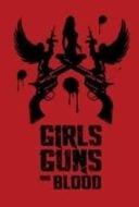 Layarkaca21 LK21 Dunia21 Nonton Film Girls Guns and Blood (2019) Subtitle Indonesia Streaming Movie Download