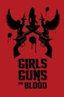 Layarkaca21 LK21 Dunia21 Nonton Film Girls Guns and Blood (2019) Subtitle Indonesia Streaming Movie Download