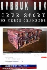 Dybbuk Box: The Story of Chris Chambers (2019)