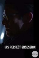 Layarkaca21 LK21 Dunia21 Nonton Film His Perfect Obsession (2018) Subtitle Indonesia Streaming Movie Download