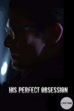 His Perfect Obsession (2018)