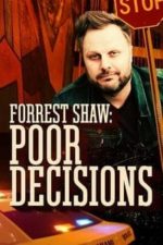 Forrest Shaw: Poor Decisions (2018)