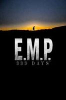 Layarkaca21 LK21 Dunia21 Nonton Film E.M.P. 333 Days (2018) Subtitle Indonesia Streaming Movie Download