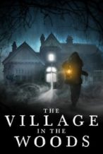 Nonton Film The Village in the Woods (2019) Subtitle Indonesia Streaming Movie Download