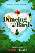 Nonton Film Dancing with the Birds (2019) Subtitle Indonesia Streaming Movie Download