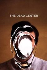 The Dead Center (2018)