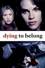 Nonton Film Dying to Belong (1997) Subtitle Indonesia Streaming Movie Download