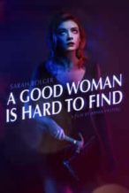 Nonton Film A Good Woman Is Hard to Find (2019) Subtitle Indonesia Streaming Movie Download