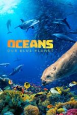 Poster Film Oceans: Our Blue Planet (2018)
