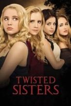 Nonton Film Twisted Sisters (2016) Subtitle Indonesia Streaming Movie Download