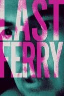 Layarkaca21 LK21 Dunia21 Nonton Film Last Ferry (2019) Subtitle Indonesia Streaming Movie Download