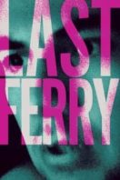 Layarkaca21 LK21 Dunia21 Nonton Film Last Ferry (2019) Subtitle Indonesia Streaming Movie Download