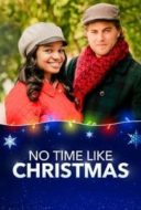 Layarkaca21 LK21 Dunia21 Nonton Film No Time Like Christmas (2019) Subtitle Indonesia Streaming Movie Download