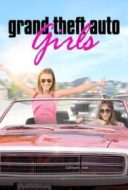 Layarkaca21 LK21 Dunia21 Nonton Film Grand Theft Auto Girls (2020) Subtitle Indonesia Streaming Movie Download