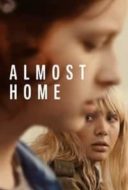 Layarkaca21 LK21 Dunia21 Nonton Film Almost Home (2018) Subtitle Indonesia Streaming Movie Download