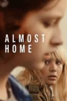 Layarkaca21 LK21 Dunia21 Nonton Film Almost Home (2018) Subtitle Indonesia Streaming Movie Download