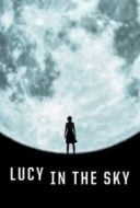 Layarkaca21 LK21 Dunia21 Nonton Film Lucy in the Sky (2019) Subtitle Indonesia Streaming Movie Download