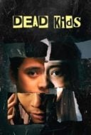 Layarkaca21 LK21 Dunia21 Nonton Film Dead Kids (2019) Subtitle Indonesia Streaming Movie Download