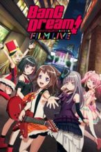 Nonton Film BanG Dream! FILM LIVE (2019) Subtitle Indonesia Streaming Movie Download