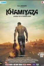 Khamiyaza: Journey of a Common Man (2019)