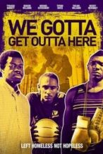 Nonton Film We Gotta Get Out of Here (2019) Subtitle Indonesia Streaming Movie Download