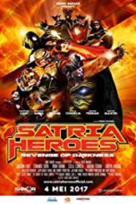 Poster Film Satria Heroes: Revenge of the Darkness (2017)