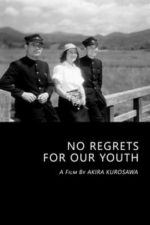 No Regrets for Our Youth (1946)