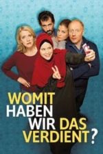 Womit haben wir das verdient? (2018)