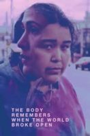 Layarkaca21 LK21 Dunia21 Nonton Film The Body Remembers When the World Broke Open (2019) Subtitle Indonesia Streaming Movie Download