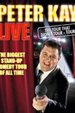 Peter Kay: The Tour That Didn’t Tour Tour (2011)