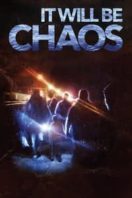 Layarkaca21 LK21 Dunia21 Nonton Film It Will be Chaos (2018) Subtitle Indonesia Streaming Movie Download