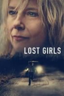 Layarkaca21 LK21 Dunia21 Nonton Film Lost Girls (2020) Subtitle Indonesia Streaming Movie Download