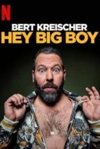 Nonton Film Bert Kreischer: Hey Big Boy (2020) Subtitle Indonesia Streaming Movie Download