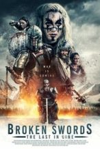 Nonton Film Broken Swords: The Last in Line (2018) Subtitle Indonesia Streaming Movie Download