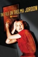 Layarkaca21 LK21 Dunia21 Nonton Film The File on Thelma Jordon (1949) Subtitle Indonesia Streaming Movie Download