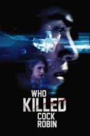 Layarkaca21 LK21 Dunia21 Nonton Film Who Killed Cock Robin? (2017) Subtitle Indonesia Streaming Movie Download