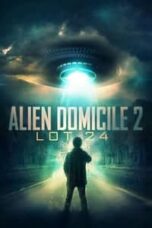 Poster Film Alien Domicile 2: Lot 24 (2018)