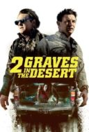 Layarkaca21 LK21 Dunia21 Nonton Film 2 Graves in the Desert (2020) Subtitle Indonesia Streaming Movie Download