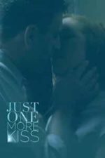 Just One More Kiss (2019)