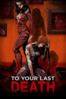 Layarkaca21 LK21 Dunia21 Nonton Film To Your Last Death (2019) Subtitle Indonesia Streaming Movie Download