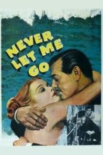 Never Let Me Go (1953)